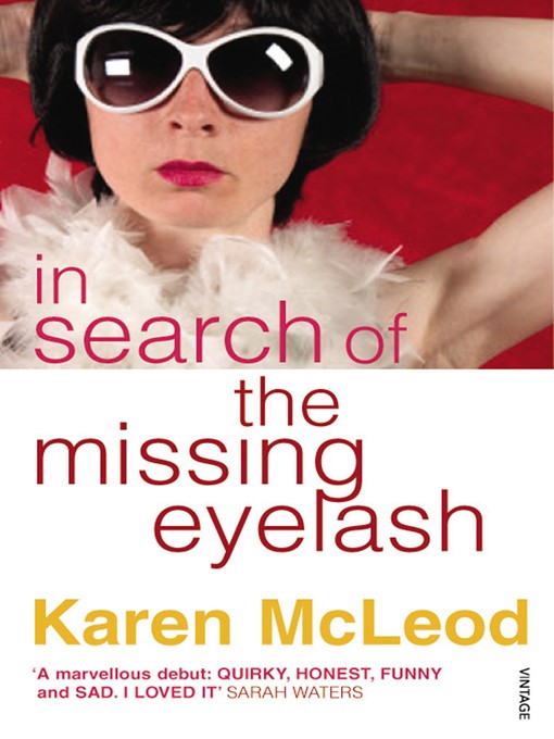Title details for In Search of the Missing Eyelash by Karen Mcleod - Available